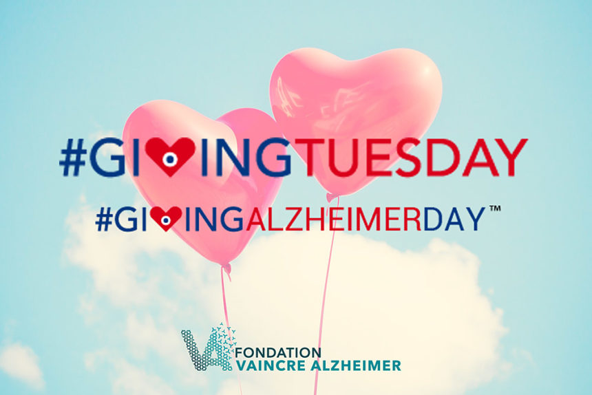 Communiqué de presse : La Fondation Vaincre Alzheimer devient ambassadeur du mouvement Giving Tuesday pour sa première édition française !