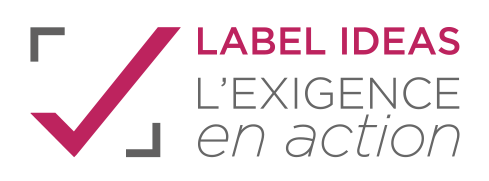 Label IDEAS, l'exigence en action