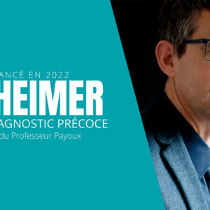 Nouvelle méthode de diagnostic précoce Alzheimer : un projet du Prof. Payoux