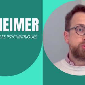 Appréhender les troubles psychiatriques au cours de la maladie d’Alzheimer
